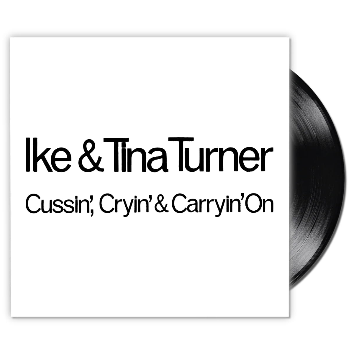 Ike & Tina Turner - Cussin', Cryin' & Carryin' On - Album
