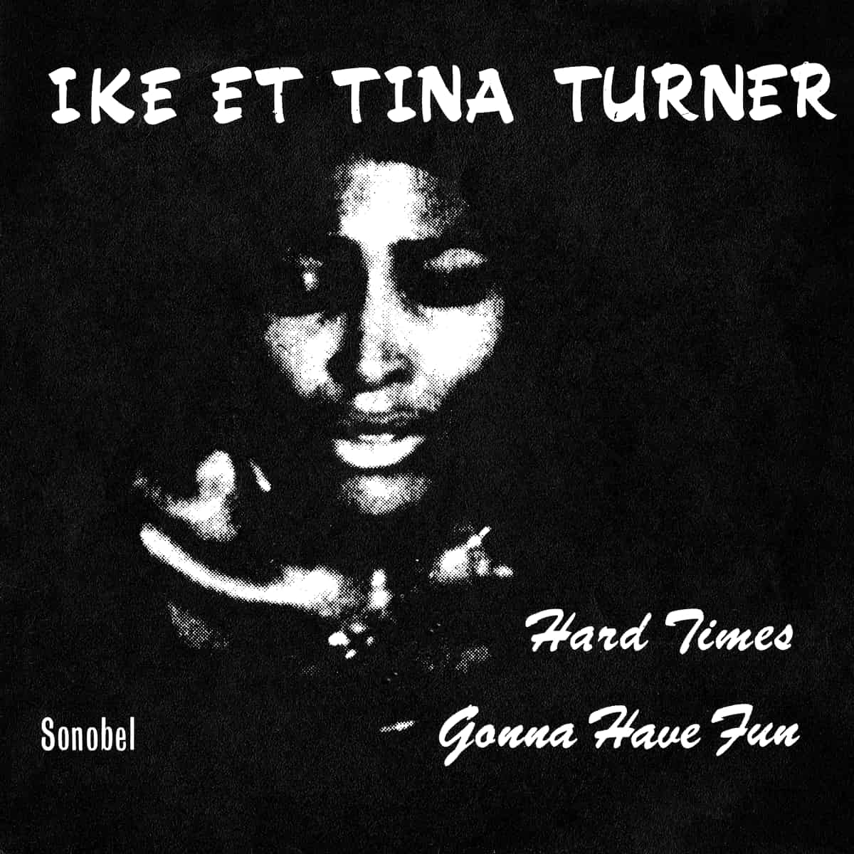 Ike & Tina Turner - Hard Times - Single