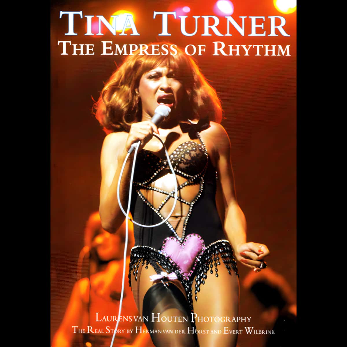 Tina Turner & H. van der Horst - The Empress Of Rhythm - Book