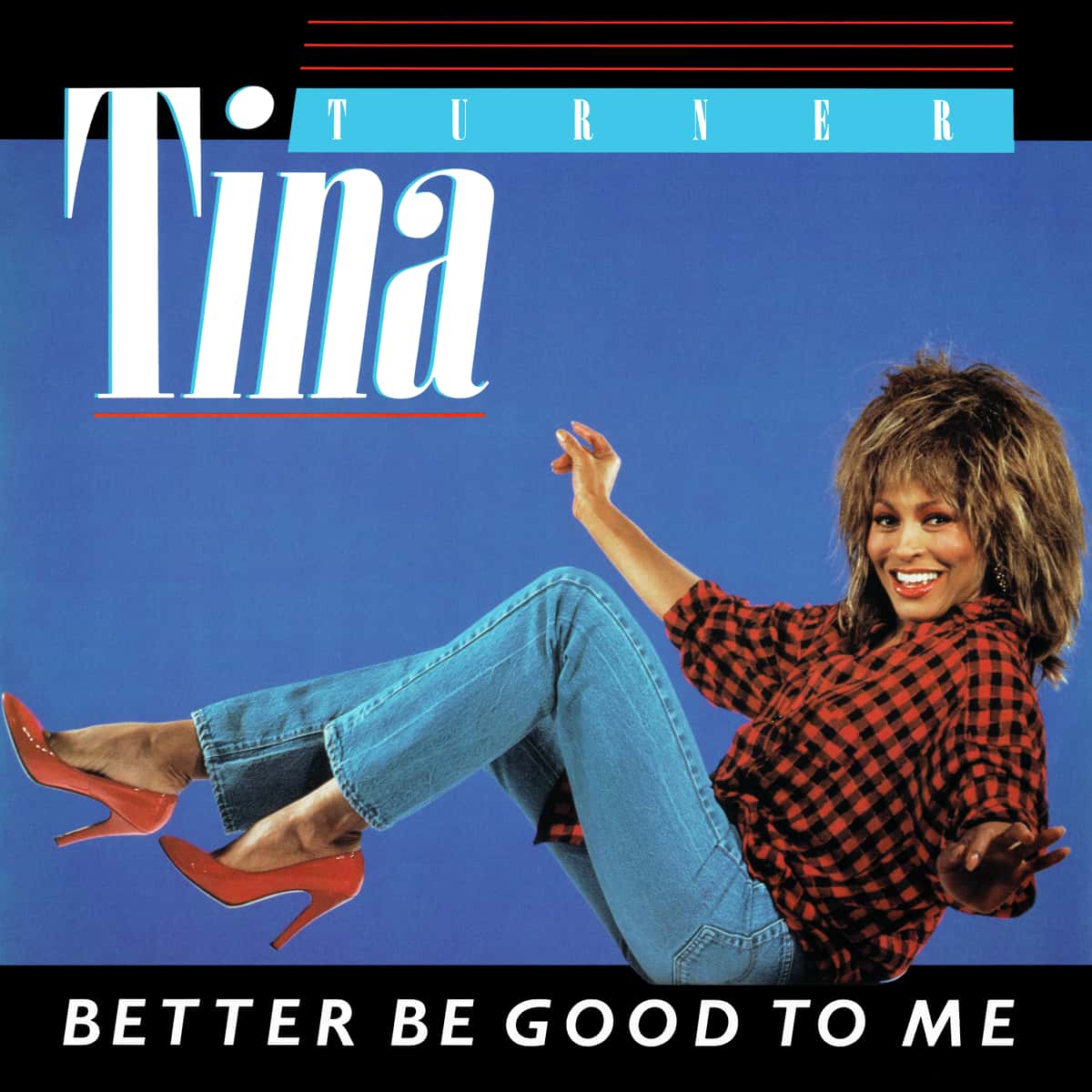 Tina Turner - Better Be Good To Me - Single